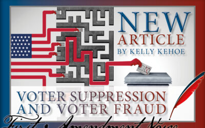 Voter Suppression, Voter Fraud: What These Phenomena Mean for Our First Amendment Freedoms